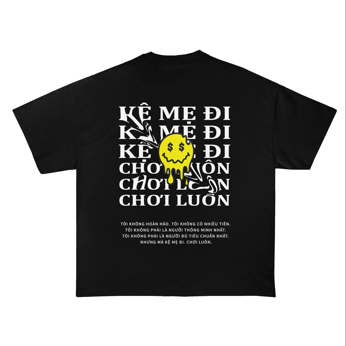 Kệ Mẹ Đi Chơi Luôn T Shirt
